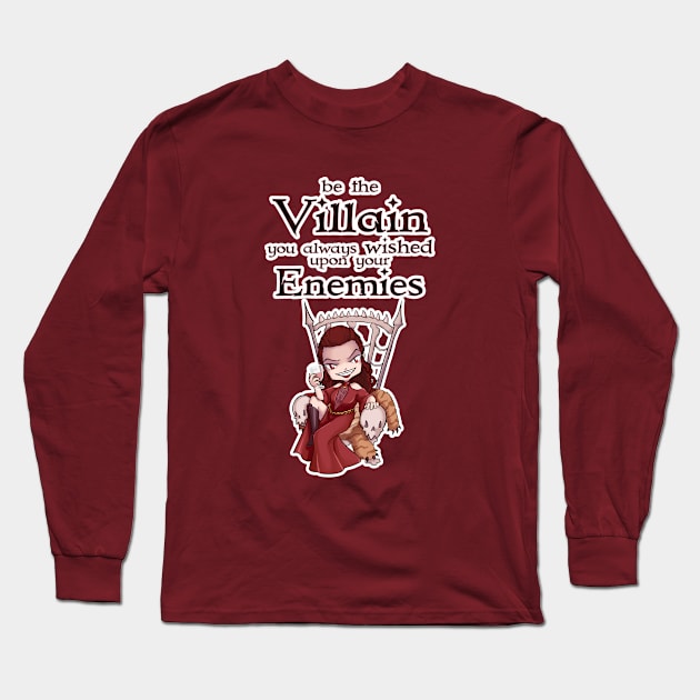 Be the Villain Long Sleeve T-Shirt by Myracuulous